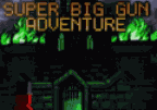 Super Big Gun Adventure